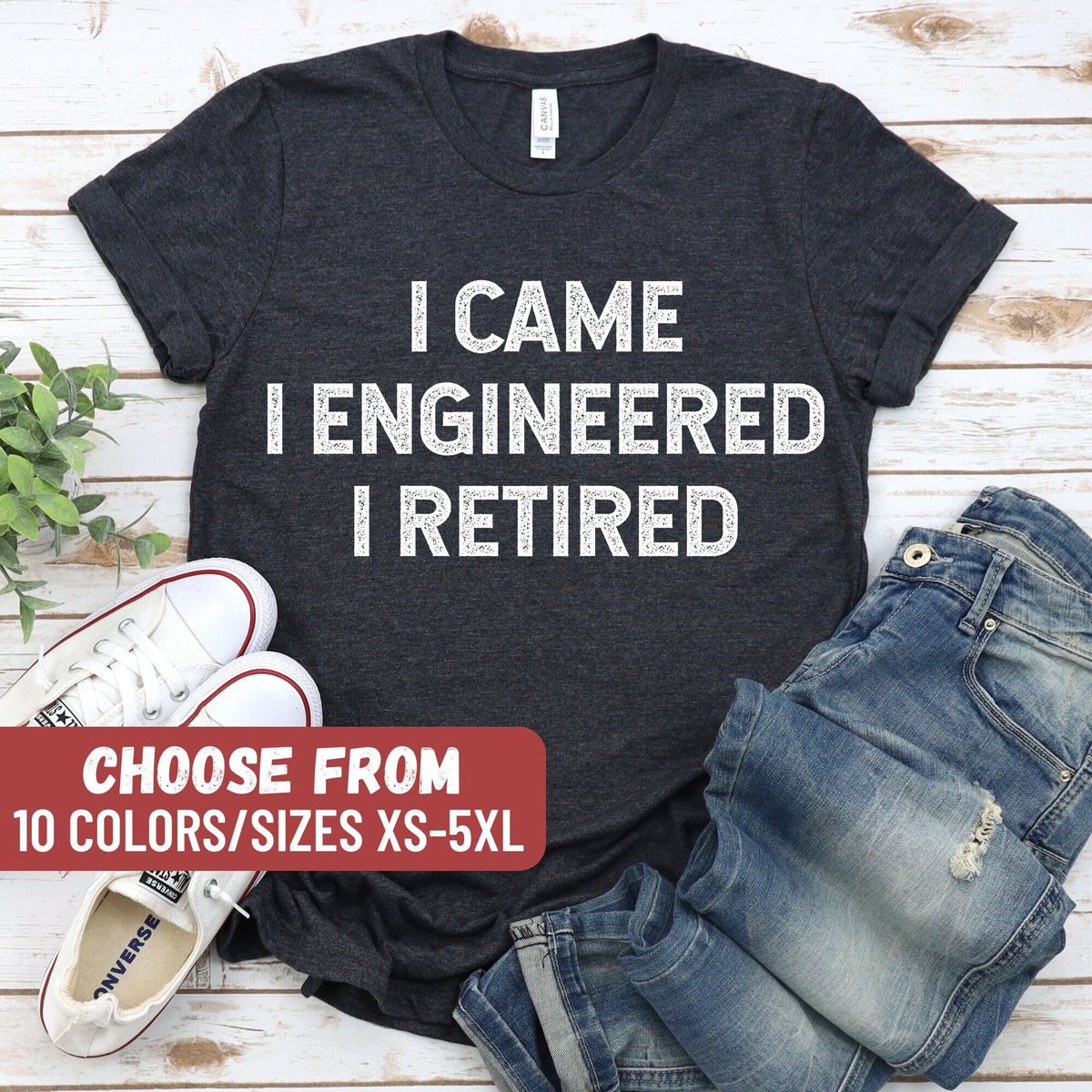 Funny Engineer TShirt Engineer Shirt Engineer Tee Gift For Engineer Christmas Engineer Retirement Gift Tee Engineering Retirement Shirt Graphic Tee – Aesthetic Look · High-Quality Print