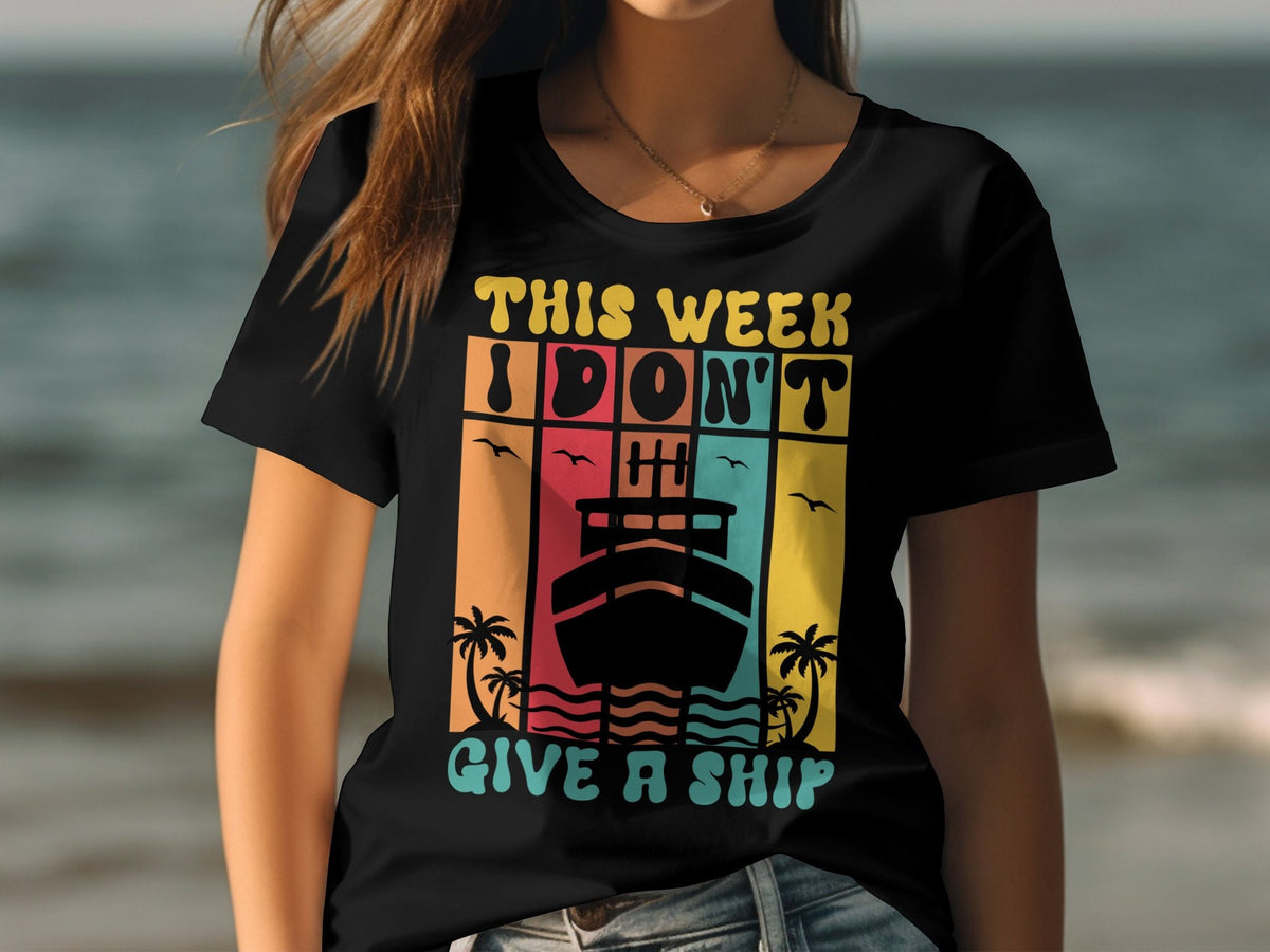 This Week I Don39t Give A Ship Women39s Ladyfit Cruise TShirt Funny Cruise Holiday Shirt Perfect for Cruise Lovers Casual Cruise Tee Graphic Tee – Aesthetic Look · High-Quality Print