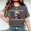 Funny George Washington Tshirt The British Blew a 13 Colony Lead Usa Patriotic Tee 4th of July Party TShirt American History Teacher Graphic Tee – Everyday Comfort · Trending Graphic Apparel