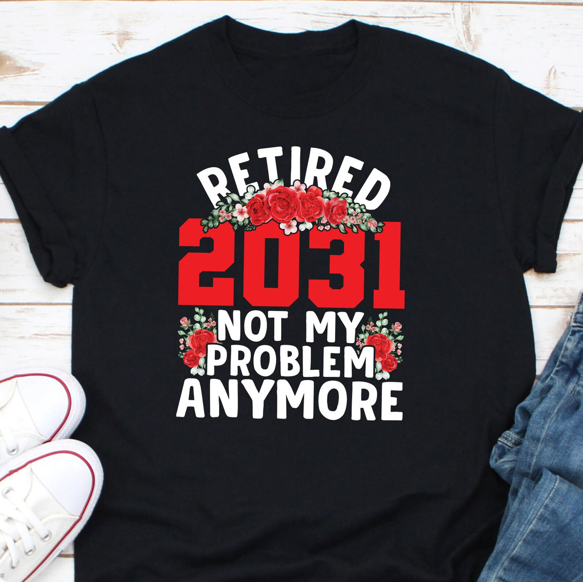 Retired 2031 Not My Problem Anymore Shirt Retirement Party Shirt Gift For Retired Officially Retired Shirt I39m Retired Shirt Graphic Tee – Soft Feel · High-Quality Print