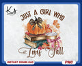 Just A Girl Who Loves Fall Png Pumpkin Spice Png Autumn Png Halloween Coquette Png Pumpkin Patch Png Trendy Fall Design Pumpkin Season Graphic Tee – Soft Feel · Perfect For Daily Wear