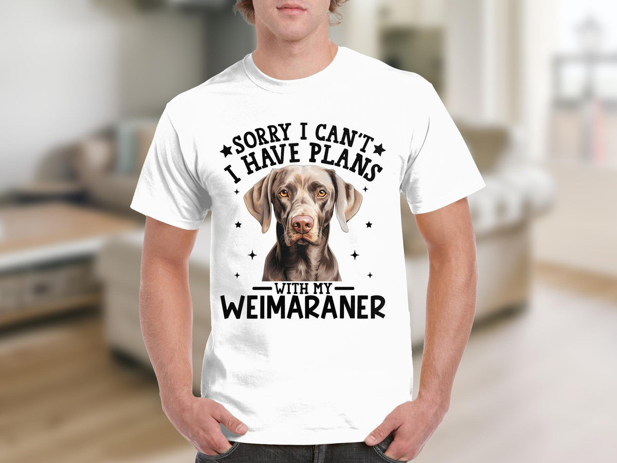 Dog T Shirt Sorry I Can39t I Have Plans With My Weimaraner TShirt Dog Lovers Gift Birthday Present for Animal Lovers Unique Dog Owner Tee Graphic Tee – Feel-Good Design · High-Quality Print