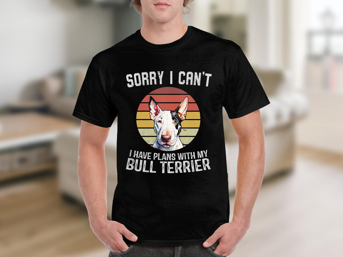 Dog T Shirt Sorry I Can39t I Have Plans With My Bull Terrier TShirt Dog Lover Shirt Animal Lover Gift Funny Dog Shirt Bull Terrier Gift Graphic Tee – Everyday Comfort · Great Gift For Fans