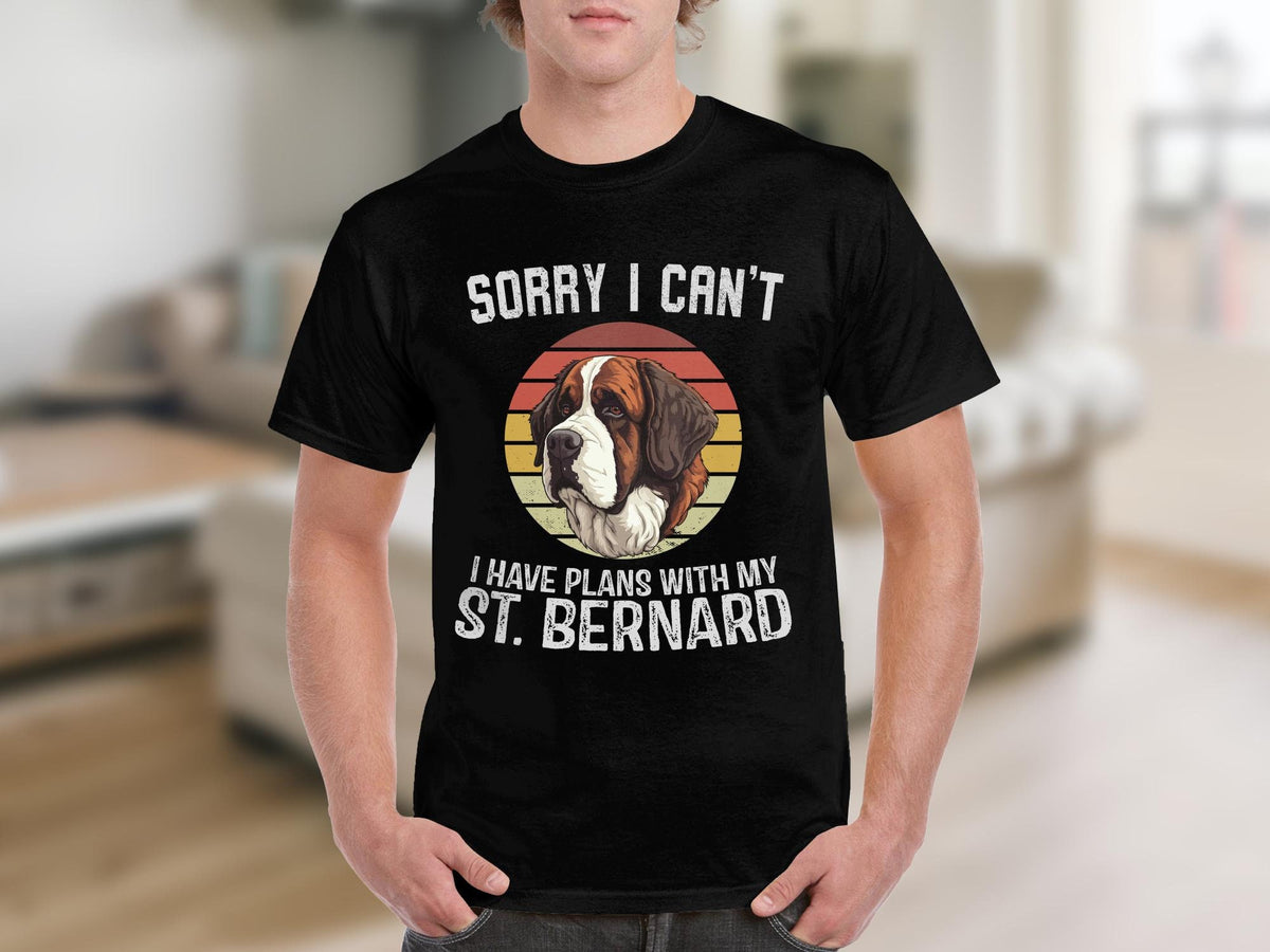 Dog T Shirt Sorry I Can39t I Have Plans With My St Bernard TShirt Dog Lovers Gift Funny St Bernard Tee Animal Lovers Shirt Pet Lovers Top Graphic Tee – Cozy Vibes · Great Gift For Fans
