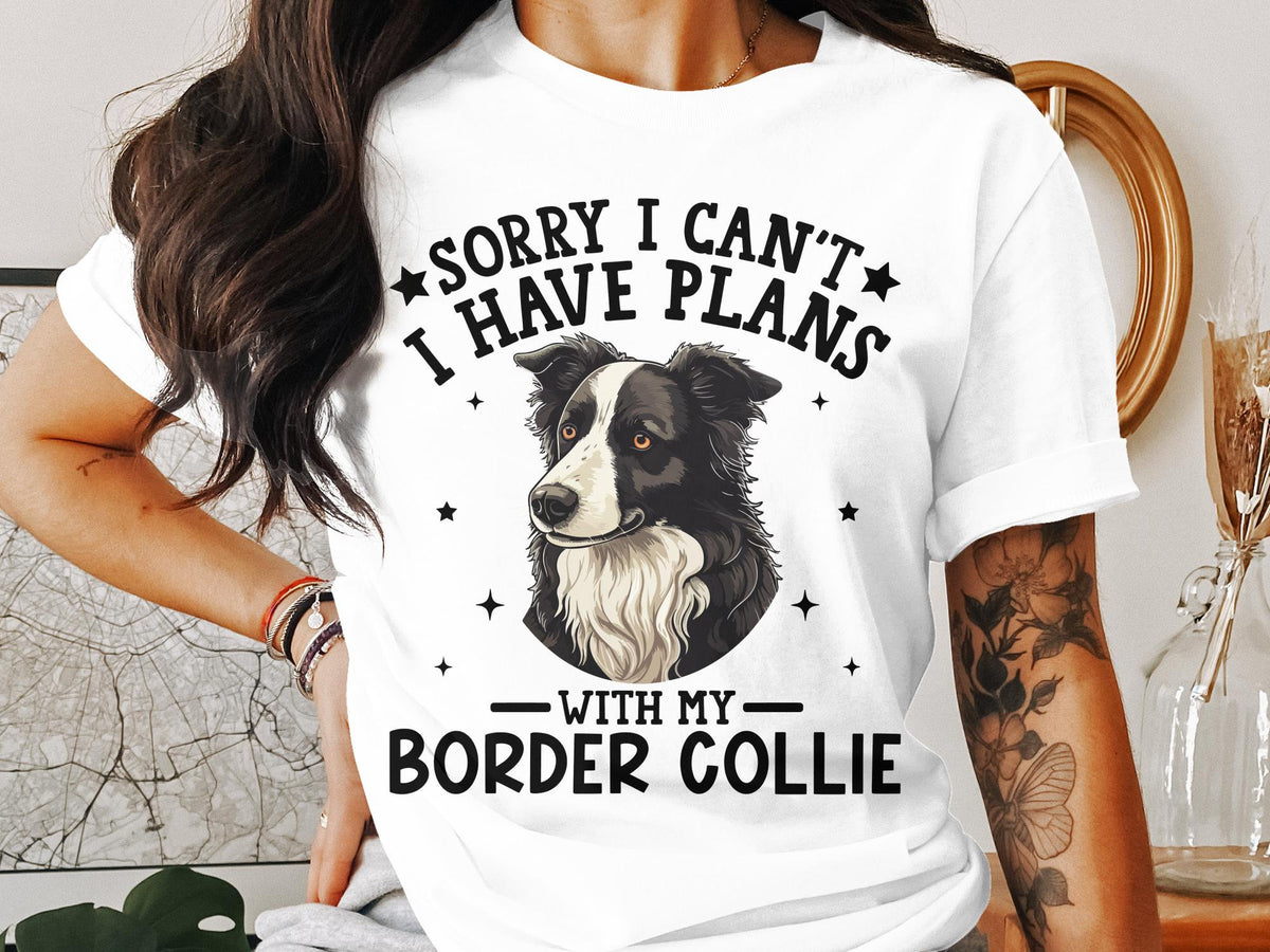 Dog T Shirt Sorry I Can39t I Have Plans With My Border Collie Dog Lovers Ladies Tee Women39s Cute Dog Shirt Border Collie Graphic TShirt Graphic Tee – Aesthetic Look · Top Pick For Any Outfit