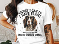 Dog T Shirt Sorry I Can39t I Have Plans With My English Springer Spaniel TShirt Dog Lover Gift Women39s Ladyfit Cute Dog Tee Funny Dog Shirt Graphic Tee – Feel-Good Design · Great Gift For Fans