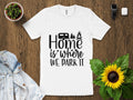 Camping T Shirt Home is Where We Park It RV Camper Tee Outdoor Adventure Shirt Unisex Gift for Campers Nature Travel Top Graphic Tee – Everyday Comfort · High-Quality Print