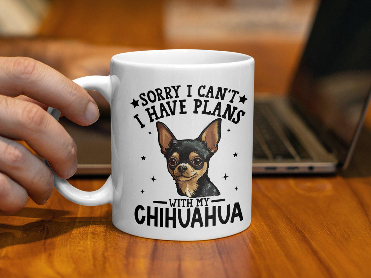 Funny Dog Mug Sorry I Can39t I Have Plans with My Chihuahua 11oz Coffee Mug Dog Lover Gift Chihuahua Owner Cup Graphic Tee – Bold Style · Top Pick For Any Outfit