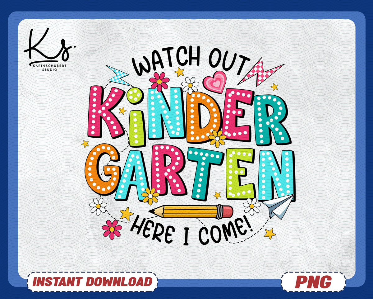 Watch Out Kindergarten Here I Come Png Hello Kindergarten Png Back To School Png School Shirt Png Kid Shirt Png First Day Of School Png Graphic Tee – Aesthetic Look · Top Pick For Any Outfit