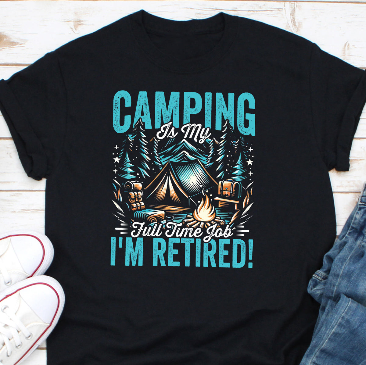 Camping Is My Full Time Job I39m Retired Shirt Camp Life Shirt Camper Shirt Hiking Shirt Nature Lover Shirt Camping Lover Shirt Graphic Tee – Premium Graphic · Trending Graphic Apparel