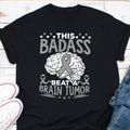 This Badass Beat A Brain Tumor Shirt Brain Cancer Shirt Brain Tumor Warrior Shirt In May We Wear Gray Shirt Grey Matters Shirt Graphic Tee – Cozy Vibes · Top Pick For Any Outfit