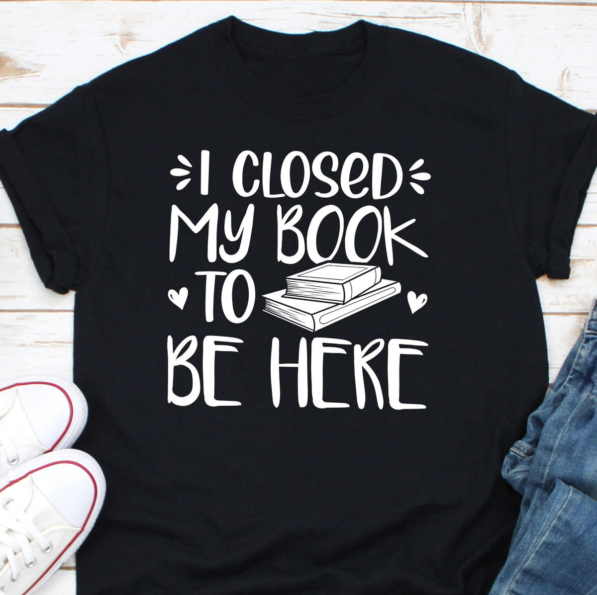 I Closed My Book To Be Here Shirt Bookworm Shirt Book Nerd Shirt Book Lovers Club Shirt Book Lover Shirt Bibliophile Shirt Bookish tee Graphic Tee – Fan Favorite · Trending Graphic Apparel