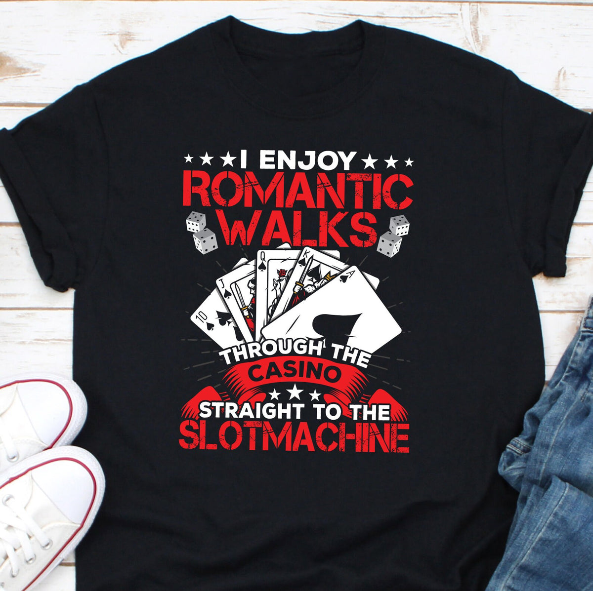 I Enjoy Romantic Walks Through The Casino Straight To The Slot Machine Shirt Gambling Shirt Casino Shirt Las Vegas Tee Slot Machine Tee Graphic Tee – Aesthetic Look · Great Gift For Fans