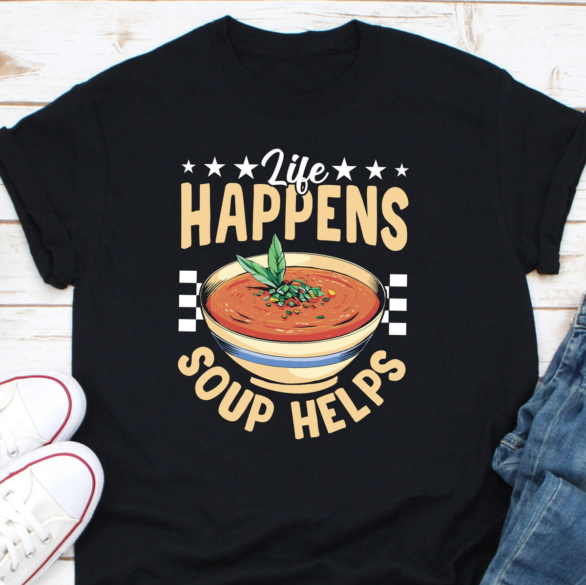Life Happens Soup Helps Shirt I Love Soup Shirt Hot Like Soup Shirt Hot Soup Bowl Shirt Soup Lovers Shirt Soup Season Shirt Graphic Tee – Bold Style · Must-Have Style