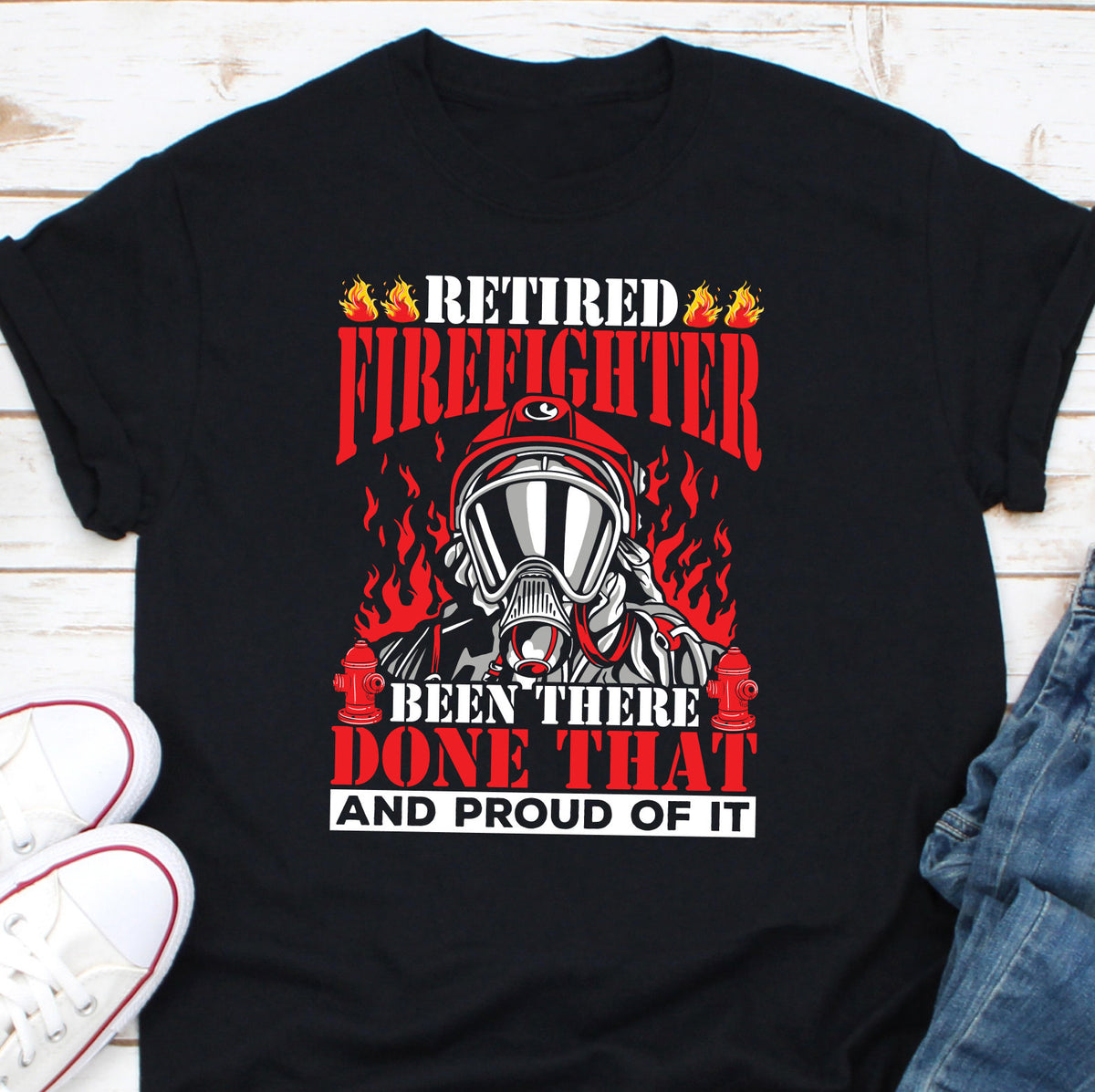 Retired Firefighter Been There Done That And Proud Of It Shirt Firefighter Shirt Retired Fireman Gift Gift For Retired Fireman Graphic Tee – Easygoing Wear · Must-Have Style