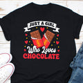 Just A Girl Who Loves Chocolate Shirt Chocolate Lab Shirt Chocolate Lover Shirt Dessert Lover Shirt Gift For A Chocolate Lover Graphic Tee – Easygoing Wear · High-Quality Print