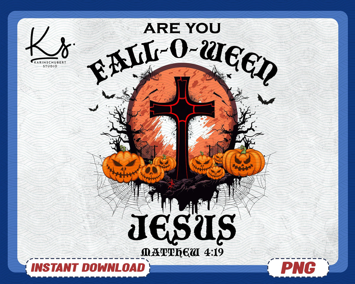 Are You Fall O Ween Jesus Png Christian Halloween Shirt Png Jesus Shirt Png Autumn Png Halloween Png Pumpkin Jesus Png Matthew 419 Graphic Tee – Premium Graphic · Great Gift For Fans