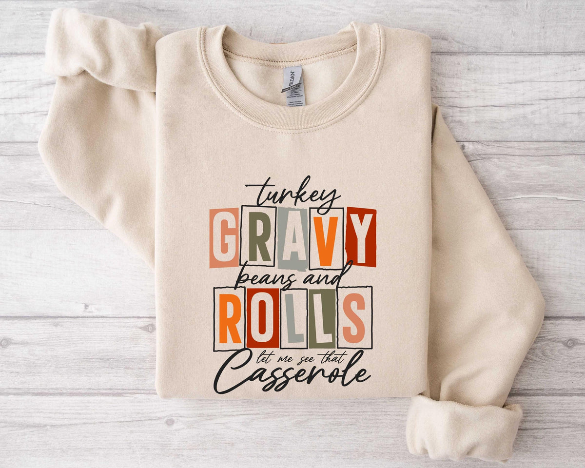 Turkey Gravy Beans And Rolls Let Me See That Casserole Sweatshirt Thanksgiving Sweatshirt Thanksgiving Shirt Fall Sweatshirt Fall Shirt Sweatshirt – Cozy Vibes · Great Gift For Fans