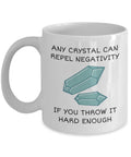 Crystals Coffee Mug Crystal Collector Gift Crystal Lover Present Gemstones Crystal Gifts Any Crystal Can Repel Negativity Graphic Tee – Aesthetic Look · Perfect For Daily Wear