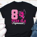 8 Years Old Gymnast Shirt Gymnastics Birthday Shirt Cartwheel Lover Shirt Gymnastics Crew Shirt Athlete Girl Shirt Acro Girl Shirt Graphic Tee – Feel-Good Design · Must-Have Style