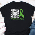 Kidney Donor Needed Shirt Kidney Transplant Hoodie Organ Donation Shirt Dialysis Nurse Sweater Gift For Dialysis Patient Hoodie – Aesthetic Look · High-Quality Print