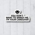 Funny Caregiver Stickers Caregiver Appreciation Cute Caregiver Decal Caregiver Gift Gift For Caregiver Caregiver Present Graphic Tee – Cozy Vibes · Must-Have Style