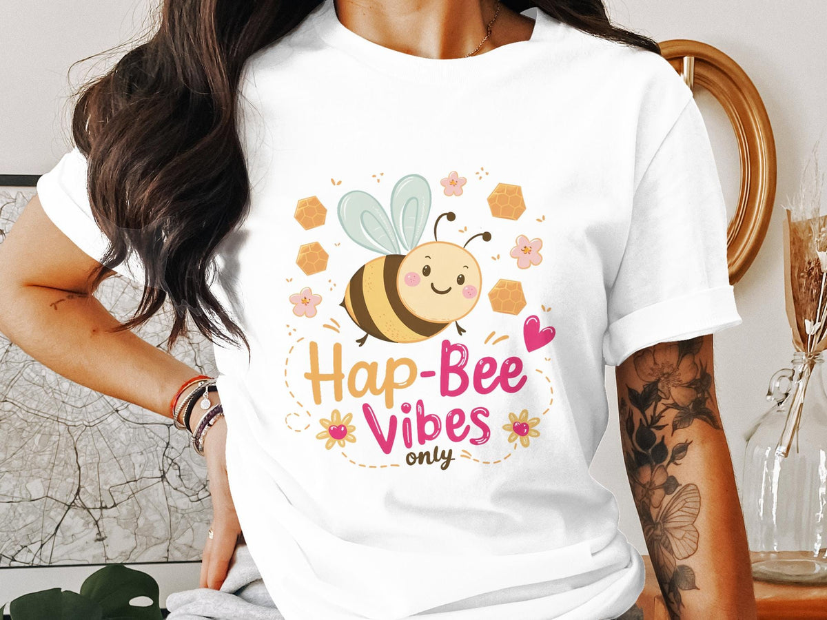 Funny Ladyfit Bee T Shirt for Women HapBee Vibes Only Cute Graphic Tee Perfect Gift for Her Fun Summer Shirt Women39s Casual Wear Graphic Tee – Soft Feel · High-Quality Print