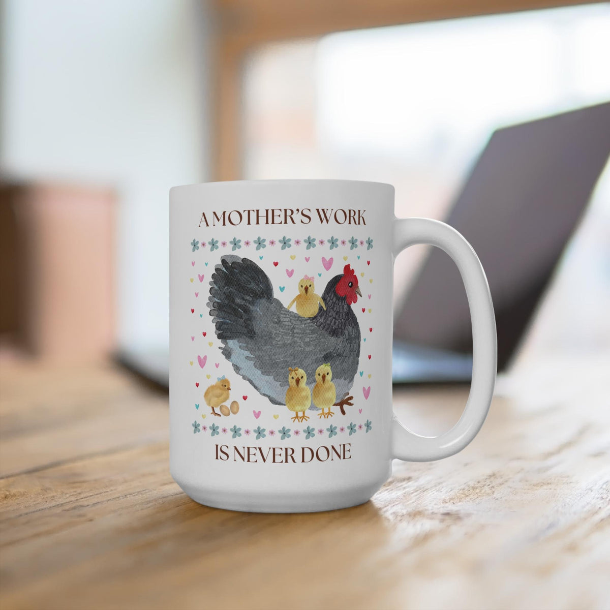Silly Mom Coffee Mug Cottagecore Chickens A Mother39s Work is Never Done Funny Saying 15 Oz Mug for New Mama Cute Eclectic Grandma Vibe Graphic Tee – Feel-Good Design · Must-Have Style