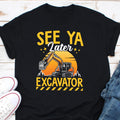See Ya Later Excavator Toddler Shirt Excavator Toddler Tee First Day of School T Shirt Preschool Student Shirt Excavator Lovers Shirt Graphic Tee – Fan Favorite · Perfect For Daily Wear