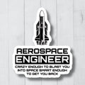 Aerospace Engineer Stickers Aerospace Engineer Decal Rocket Scientist Gift Aerospace Engineer Gift Engineer Sticker Space Stickers Graphic Tee – Warm & Stylish · Trending Graphic Apparel