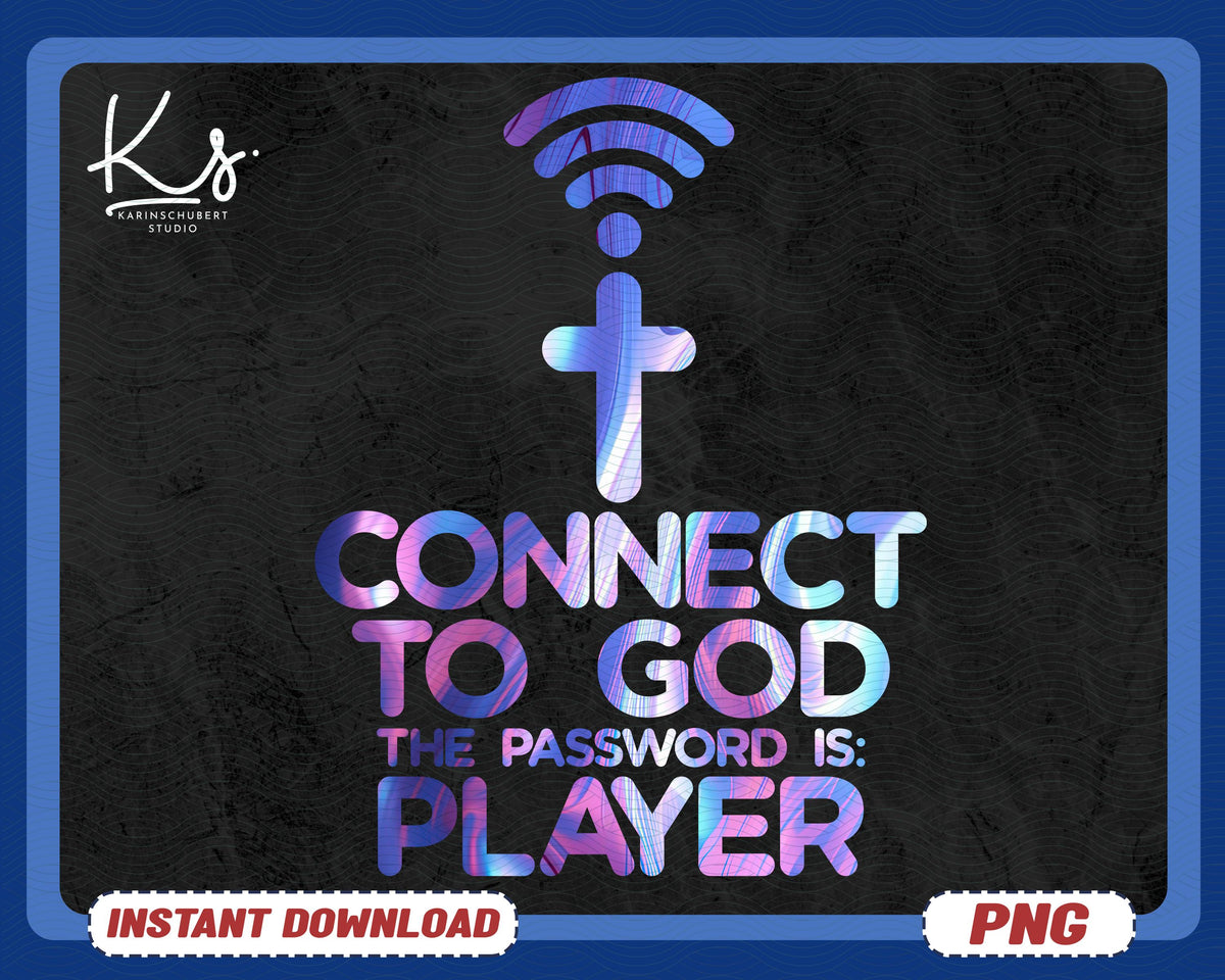 Connect To God Password Prayer Png Wifi Prayer Png Religious Saying Png Connect To God Png Christian Png God Password Bible Verses Png Graphic Tee – Warm & Stylish · Must-Have Style
