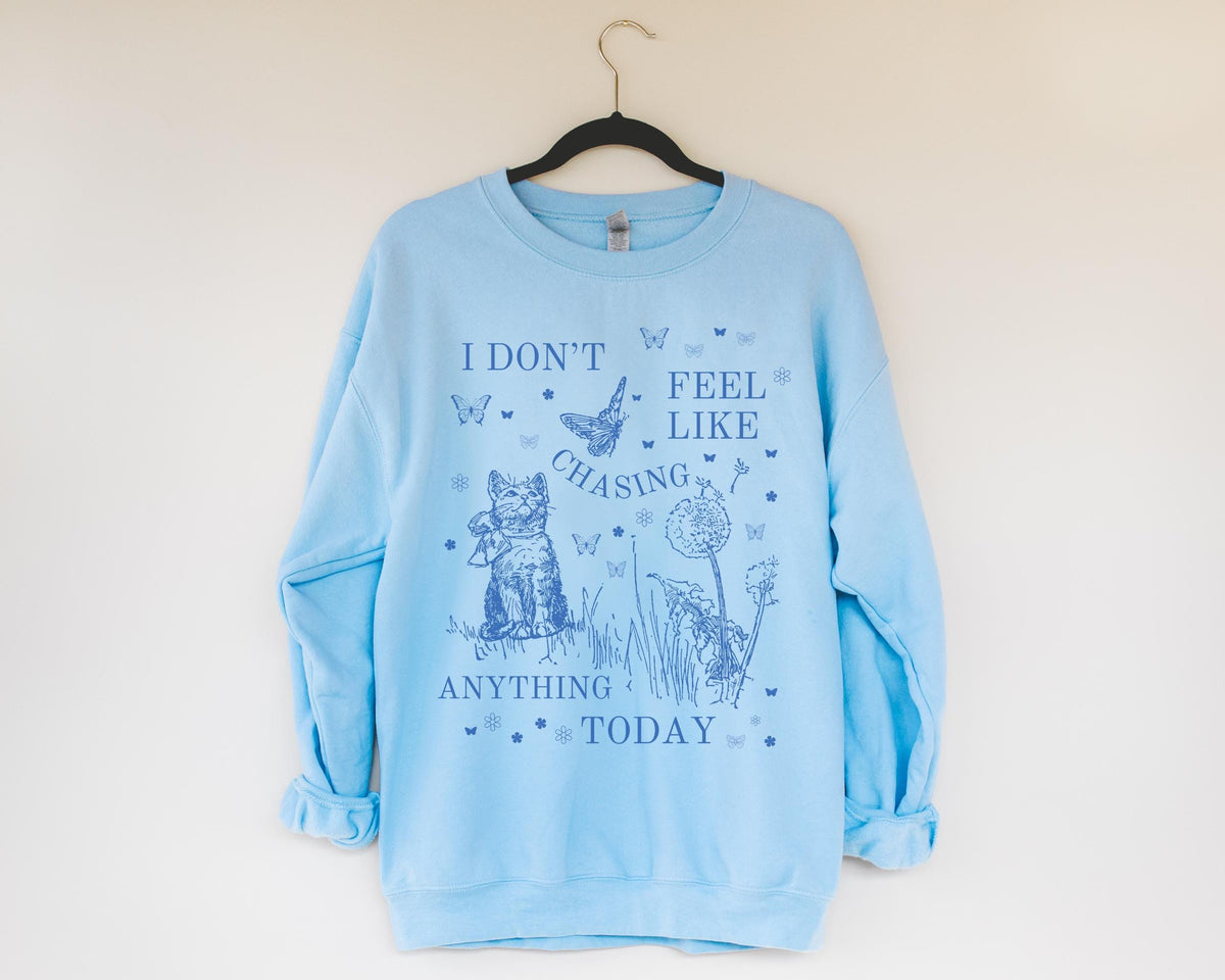 Silly Cat Lover Sweatshirt 90s Tattoo Vibes I Don39t Feel Like Chasing Anything Today Funny Saying Crewneck Butterfly Lover Gift Cat Mom Sweatshirt – Cozy Vibes · Trending Graphic Apparel