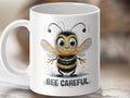 Coffee Mug with Funny Bee Design Bee Tea Mug Bee Gift Idea Bee Careful Mug Cute Bee Present Honeybee Coffee Cup Office Humor Graphic Tee – Fan Favorite · Must-Have Style