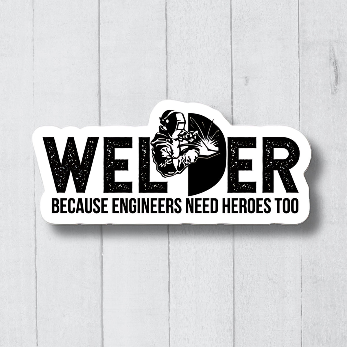 Funny Welder Sticker Welding Decal Welder Decal Funny Welding Decal Welding Sticker Welding Box Decal Welding Gift Welding Lover Gift Graphic Tee – Soft Feel · High-Quality Print