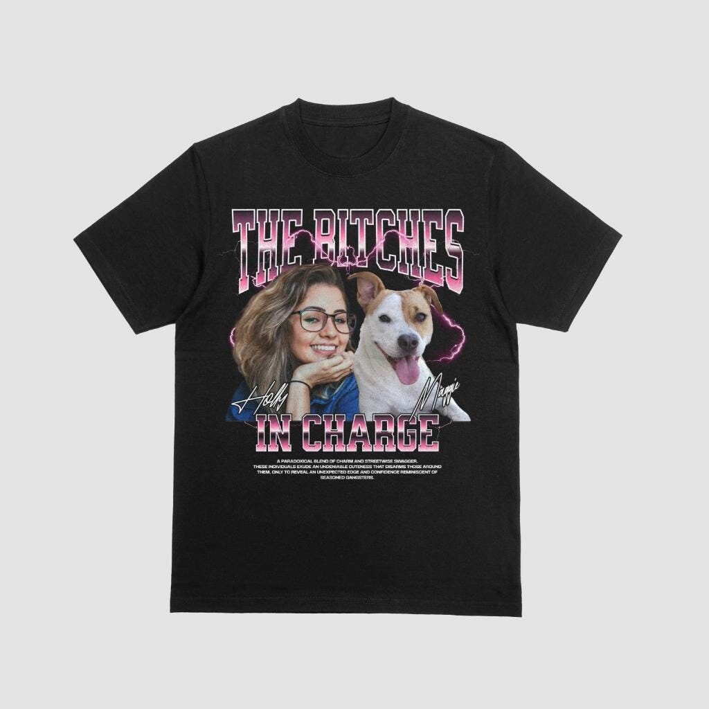 Girl and Dog Bootleg Tee Custom Bootleg Shirt Girlfriend Photo Shirt Vintage Style Dog Shirt The Bitches In Charge Unisex Tee Graphic Tee – Bold Style · High-Quality Print