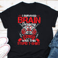 I Survived Brain Surgery And All I Got Was This Stupid T Shirt Brain Tumor Awareness Shirt Brain Cancer Shirt Brain Tumor Support Shirt Graphic Tee – Warm & Stylish · Perfect For Daily Wear