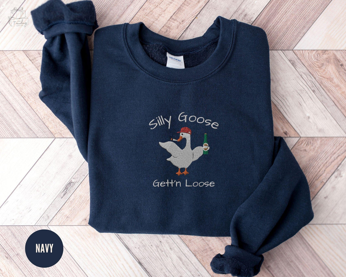 Embroidered Silly Goose Sweatshirt Funny Goose Crewneck Goose Lover Sweater Stoner Gifts Goose On The Loose Funny Shirt for Christmas Sweatshirt – Cozy Vibes · Perfect For Daily Wear