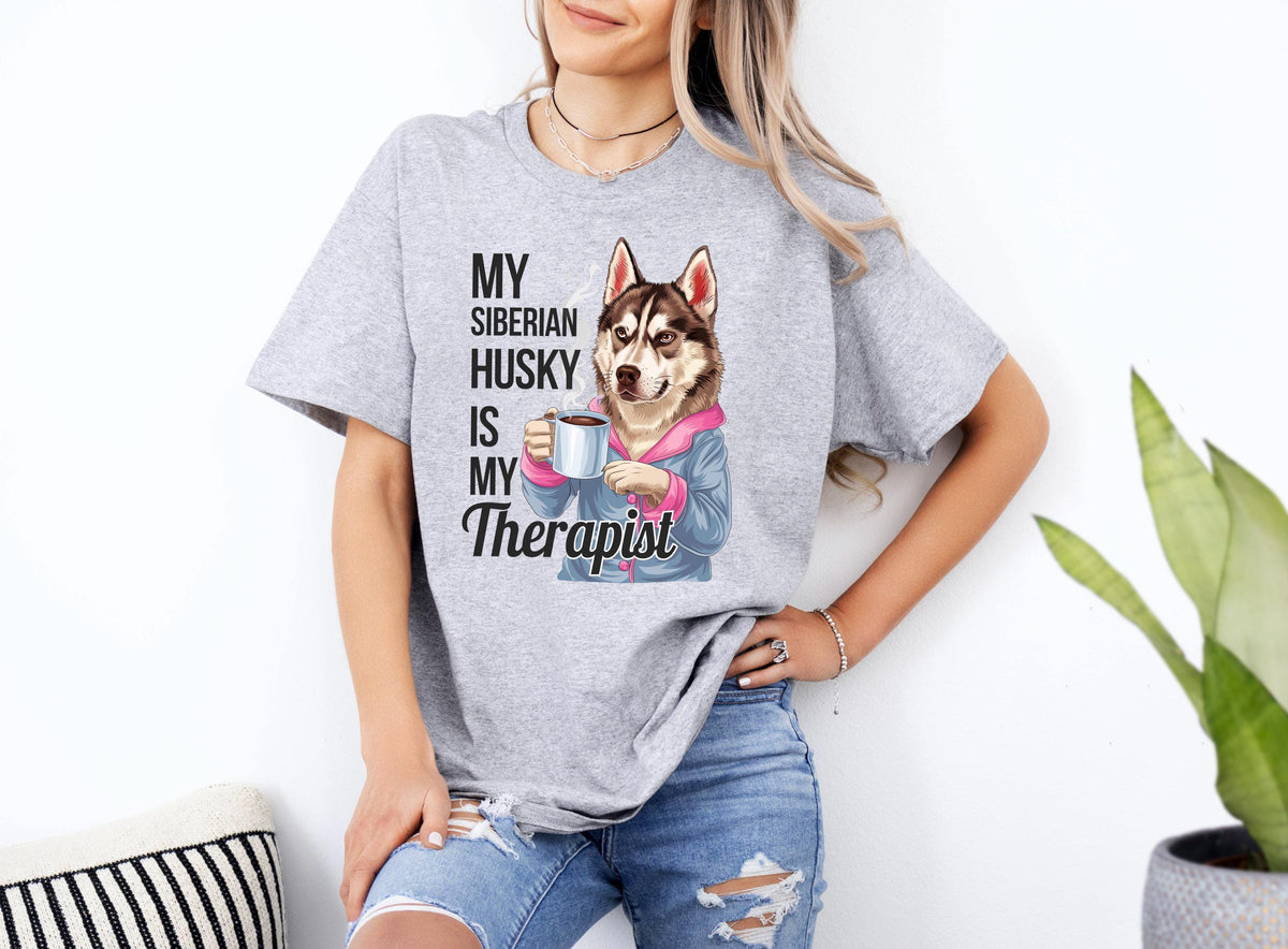 Funny Dog Therapist T Shirt My Siberian Husky Is My Therapist T Shirt for Xmas Birthdays or Any Occasions Graphic Tee – Aesthetic Look · High-Quality Print