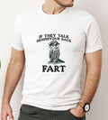 If they talk behind yo back fart Otter Shirt literally me funny meme Emo Sigma silly animal mental health month Mentally Where Im At Graphic Tee – Warm & Stylish · Top Pick For Any Outfit