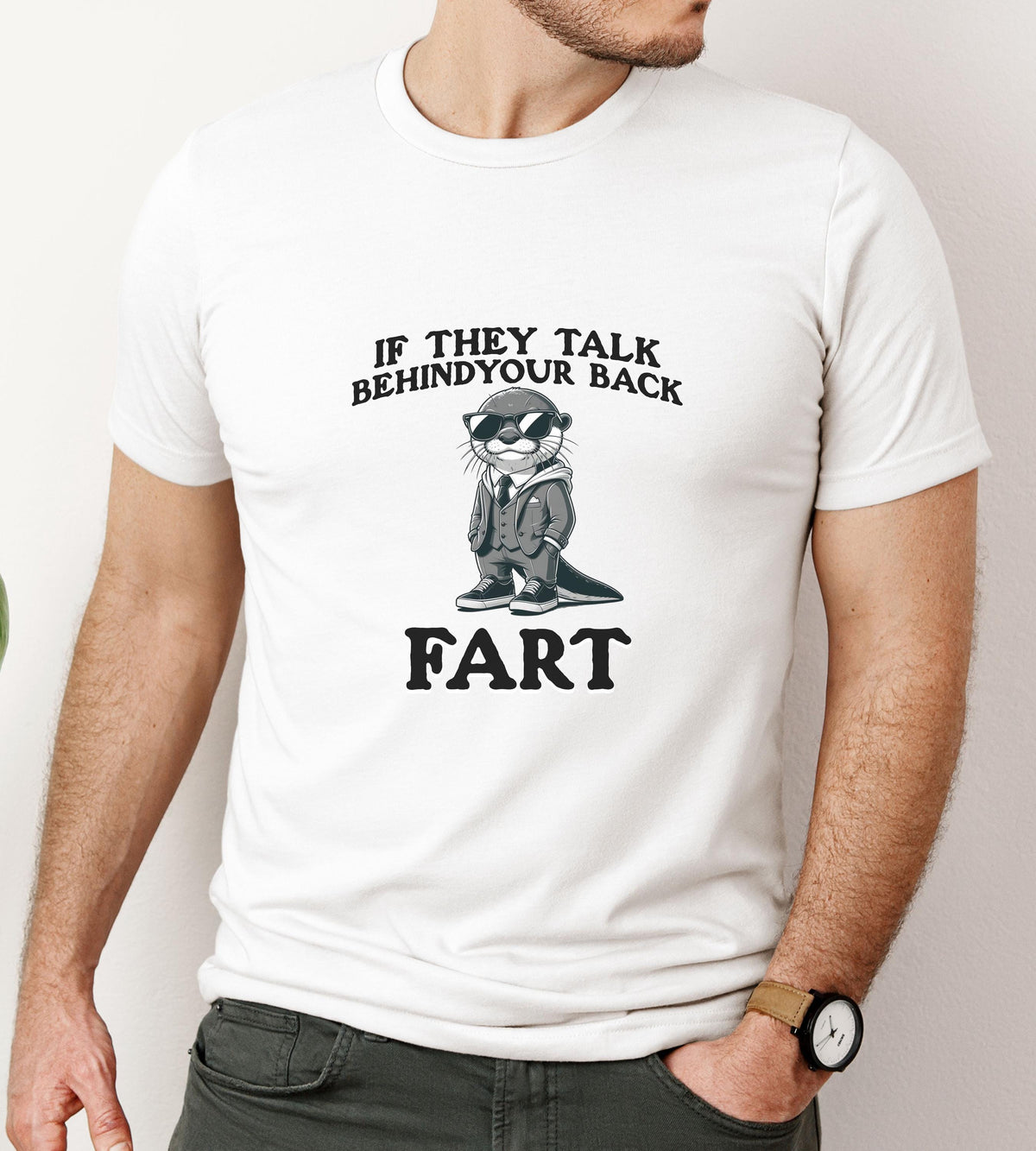 If they talk behind yo back fart Otter Shirt literally me funny meme Emo Sigma silly animal mental health month Mentally Where Im At Graphic Tee – Warm & Stylish · Top Pick For Any Outfit
