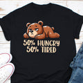 Cute Sleeping Bear T Shirt Lazy Animal Theme Shirt 50 Percent Hungry 50 Percent Tired Design Funny Bear Tee Gift for Animal Lovers Graphic Tee – Everyday Comfort · Trending Graphic Apparel
