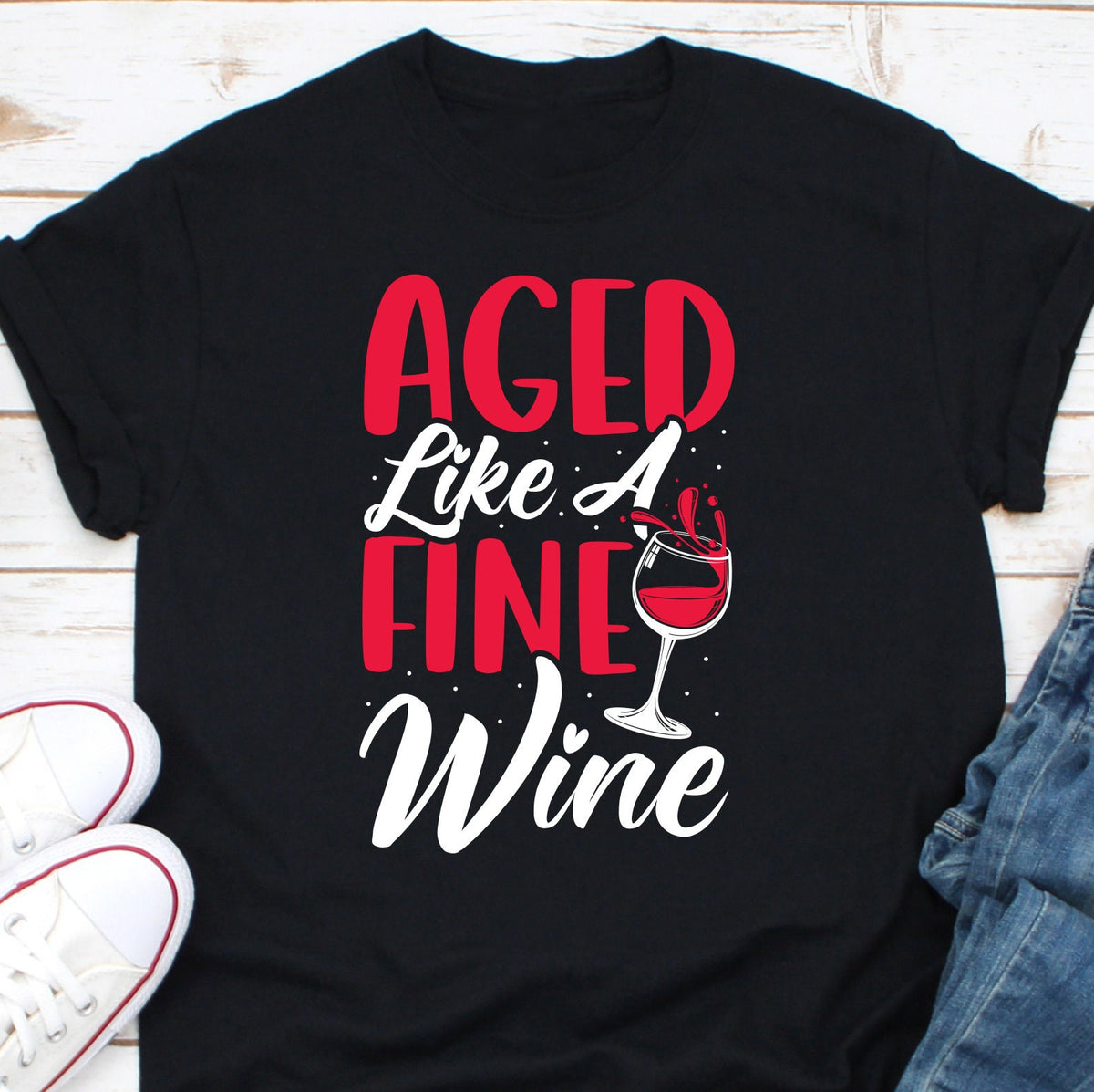 Wine T shirt for Wine Lover Gift Best Birthday Gift for Friend and Family 50th Birthday 40th Birthday 60th Birthday Gift Aged Like Fine Wine Graphic Tee – Everyday Comfort · Trending Graphic Apparel