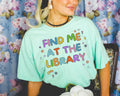 Cute School Librarian Tee Shirt for Back to School Find Me At The Library Adorable Y2K Aesthetic Boho Bookworm TShirt for Romance Reader Graphic Tee – Feel-Good Design · Must-Have Style