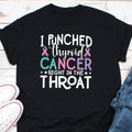 I Punched Thyroid Cancer In The Throat Shirt For Warrior Funny Thyroid Cancer Ribbon Tshirt Thyroid Cancer Awareness Tee Thyroid T shirt Graphic Tee – Everyday Comfort · Great Gift For Fans