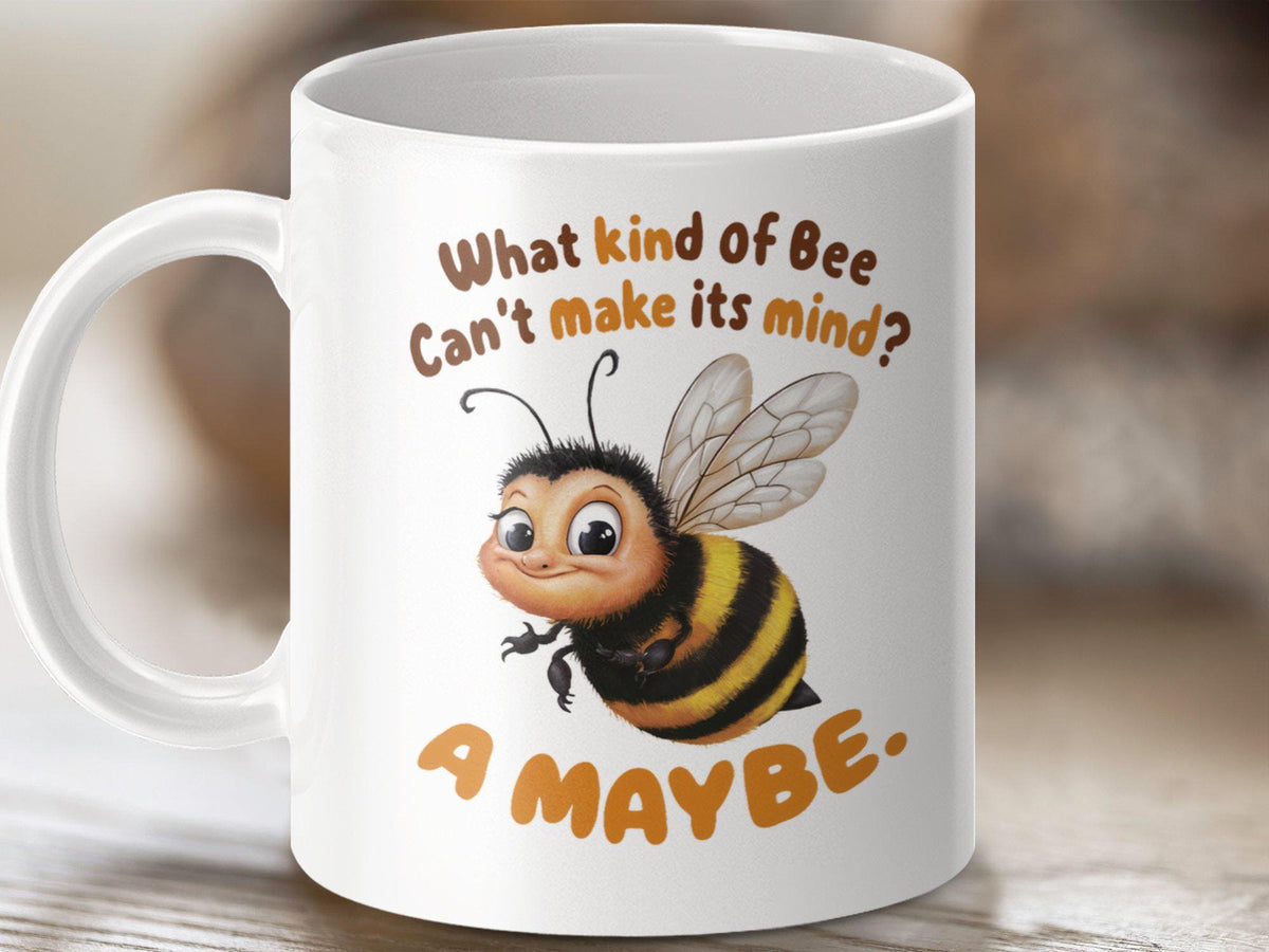 What kind of Bee Can39t make its mind A MAYBE Coffee mug with a funny bee design bee tea mug bee gift idea Graphic Tee – Aesthetic Look · Must-Have Style