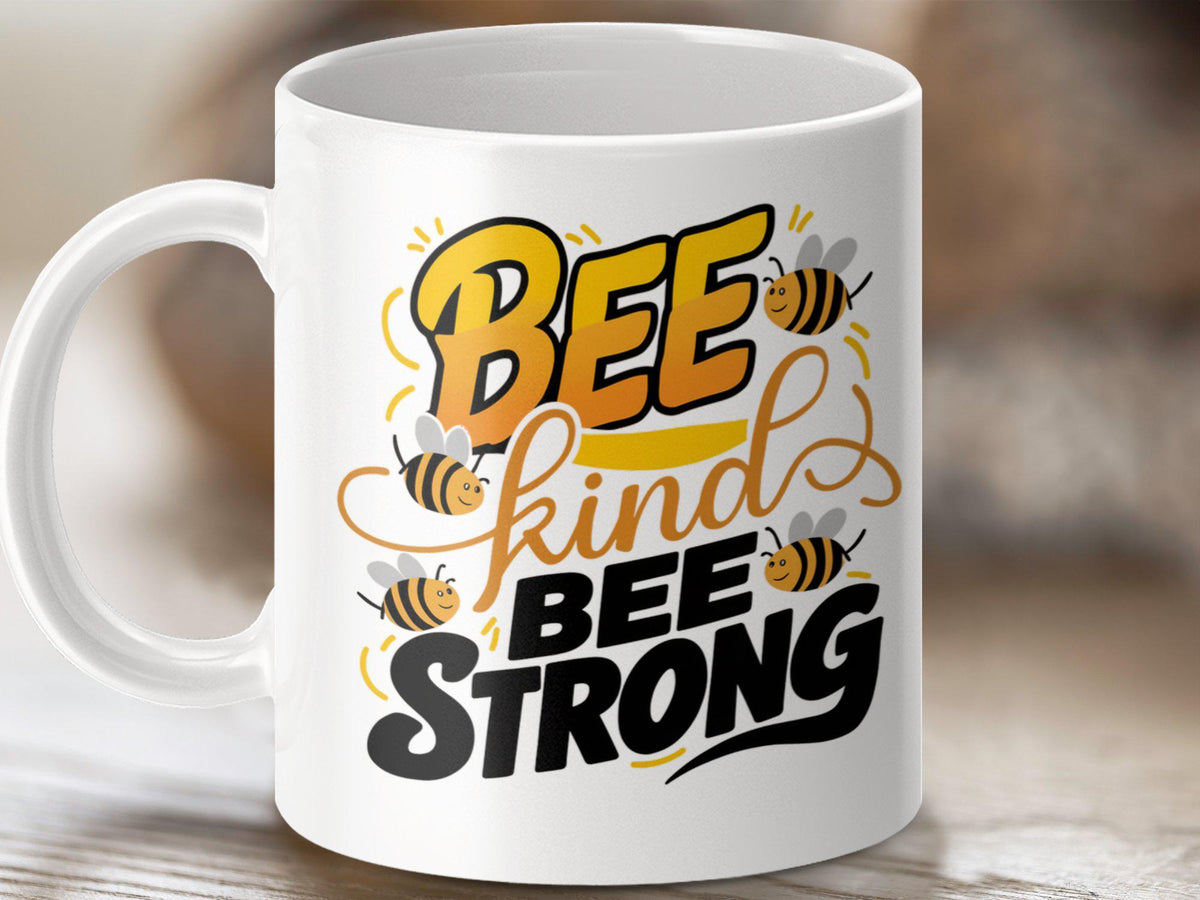 Bee Kind Bee Strong Coffee Mug Funny Bee Design Bee Tea Mug Bee Gift Idea Motivational Bee Mug Cute Bee Mug Coffee Lover Gift Graphic Tee – Easygoing Wear · Trending Graphic Apparel
