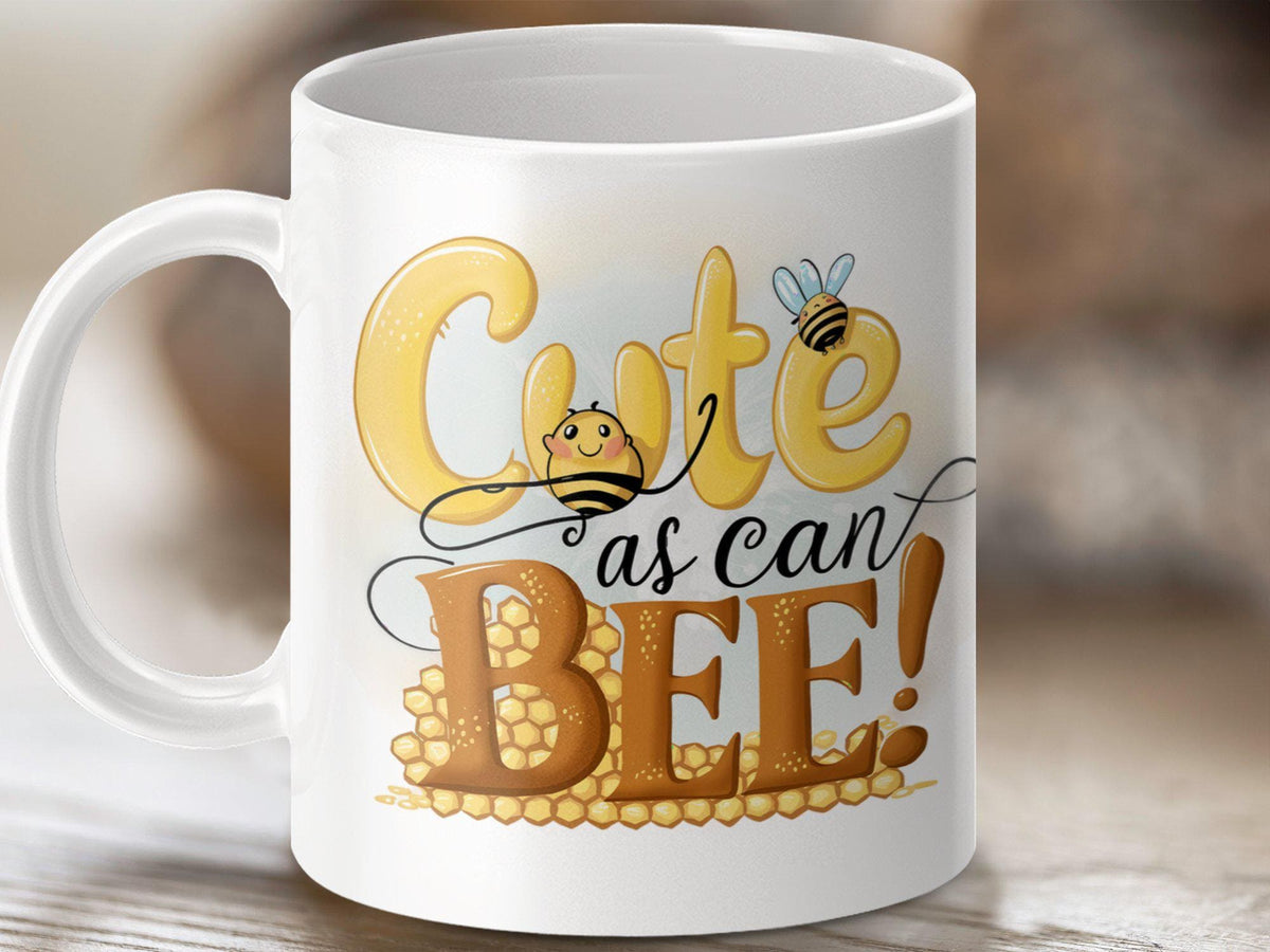 Cute as Can Bee Coffee Mug Funny Bee Design Bee Tea Mug Bee Gift Idea Cute Bee Mug BEEcause You Deserve It Bee Lover Gift Graphic Tee – Fan Favorite · Perfect For Daily Wear