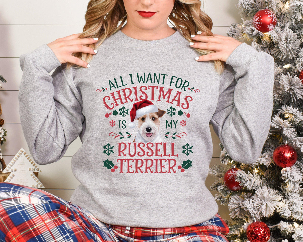 Xmas Sweater Christmas Sweatshirt Festive Sweater For Dog Lover with Russell Terrier design All I Want For Christmas Sweatshirt – Soft Feel · High-Quality Print