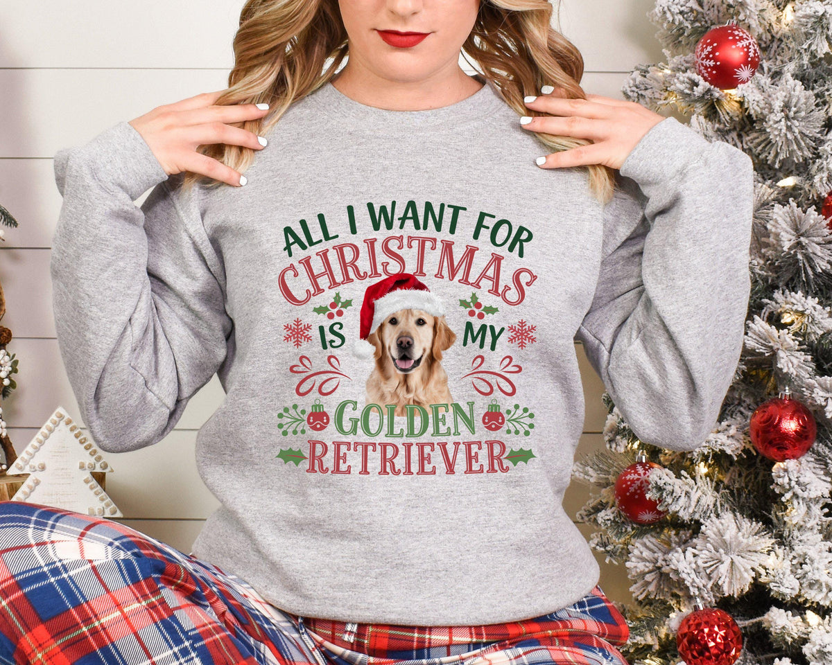 All I Want For Christmas Is My Golden Retriever Xmas Sweater Christmas Sweatshirt Festive Sweater For Dog Lover Sweatshirt – Aesthetic Look · Top Pick For Any Outfit