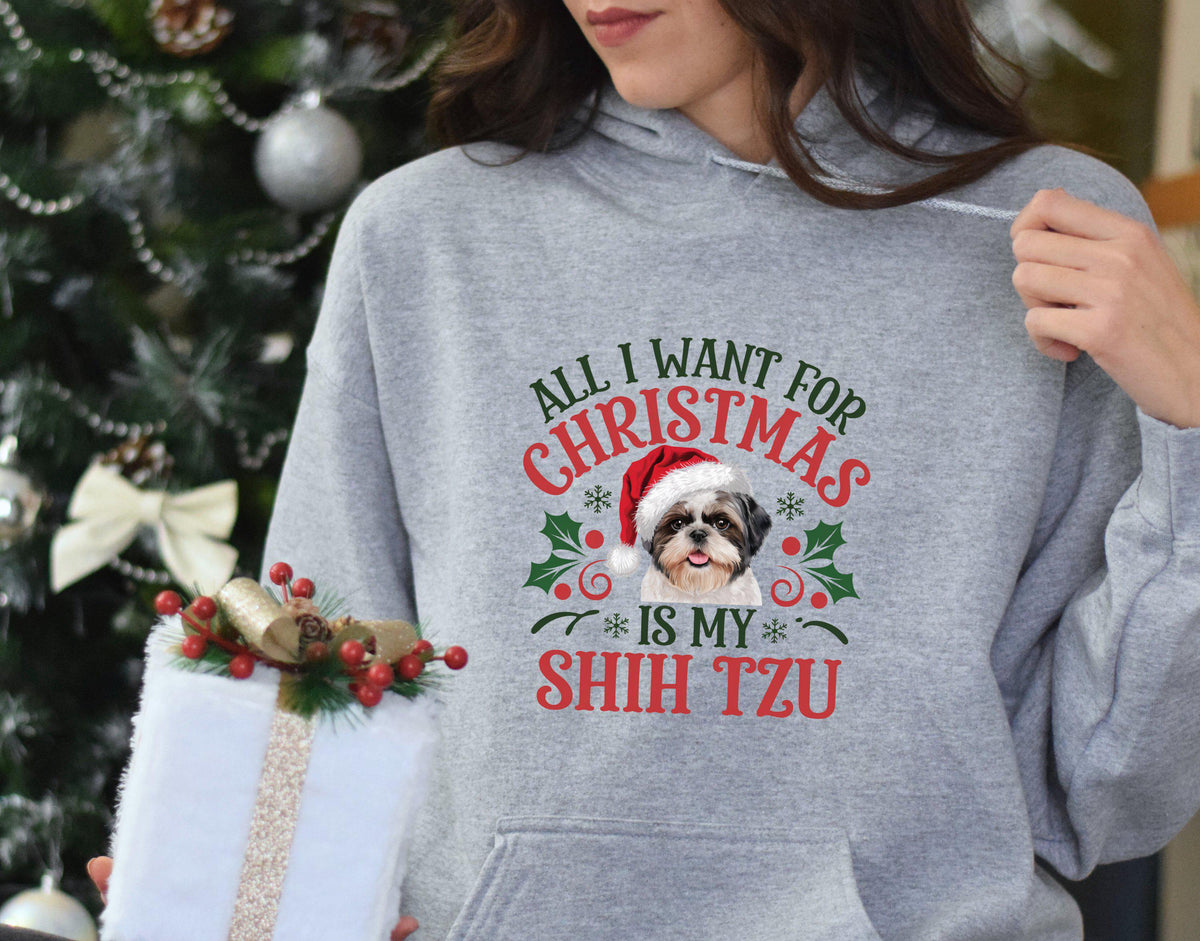 Xmas Hoodie Christmas Hoody for Dog Lover Dog Gifts All I Want For Christmas is My Shih Tzu Hoodie Cute Dog Lover Gift Xmas Hoodie Hoodie – Cozy Vibes · Top Pick For Any Outfit